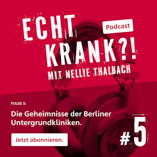 Podcast Echt krank?! Staffel 1 Folge 5 –Die Geheimnisse der Berliner Untergrundkliniken Sounddesign und Mix by  Sound Pool Studio Pulheim